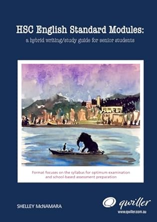 NSW HSC English Standard Modules: a writing/study guide fro senior students