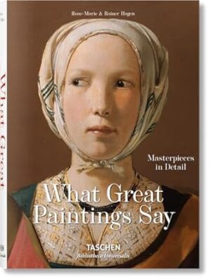 What Paintings Say: 100 Masterpieces in Detail