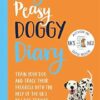 Easy Peasy Doggy Diary: Train your dog and track their progress with the help of the UK's No.1 dog-trainer