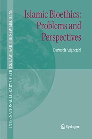 Islamic Bioethics: Problems and Perspectives: 31