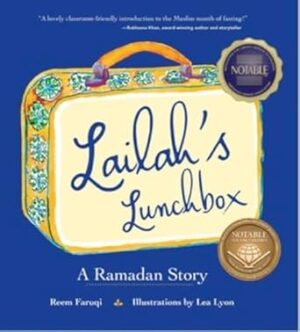 Lailah's Lunchbox: A Ramadan Story: 1