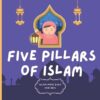 Five Pillars of Islam: Easy to Understand Islamic Book for Kids | Teach Your Child About Islam In A Simple, Easy, Fun and Educational Way: 3