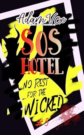 SOS HOTEL: No Rest for the Wicked