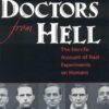 Sentient Publications Doctors from Hell: The Horrific Account of Nazi Experiments on Humans - Hardback Book - Adults - History - General/Trade - 1.14 pounds - 1.16 x 6.54 x 9.64 inches