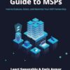 An Executive's Guide to MSPs: How to Evaluate, Select, and Maximize Your MSP Partnership
