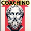 Socratic Coaching: A Guide to Empowered Thinking and Growth