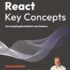 React Key Concepts: An in-depth guide to React's core features