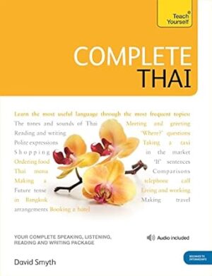Complete Thai Beginner to Intermediate Course: Learn to read, write, speak and understand a new language with Teach Yourself