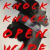 Knock Knock, Open Wide