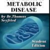 Cancer as a Metabolic Disease: On the Origin, Management and Prevention of Cancer. Student Edition
