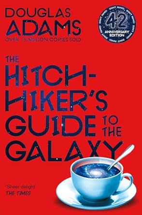 The Hitchhiker's Guide to the Galaxy: Hitchhiker's Guide to the Galaxy Book 1: 42nd Anniversary Edition