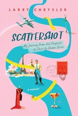 Scattershot: My Journey from the Projects to Paris to Rodeo Drive