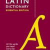 Collins Latin Essential Dictionary: All the words you need, every day