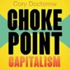 Chokepoint Capitalism: how big tech and big content captured creative labour markets, and how we'll win them back