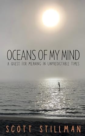Oceans Of My Mind: A Quest For Meaning In Unpredictable Times: 4