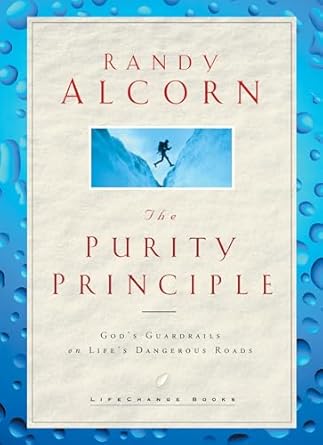 The Purity Principle: God's Guardrails on Life's Dangerous Roads