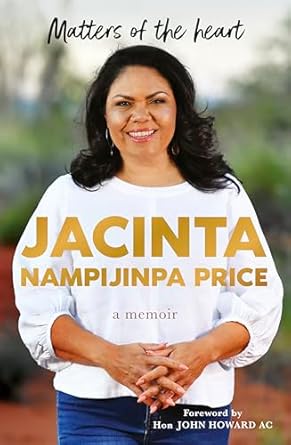 Matters of the Heart: The inspirational and deeply moving memoir from one of Australia's most significant Indigenous voices, for readers of Anh Do, Ash Barty and J.D. Vance