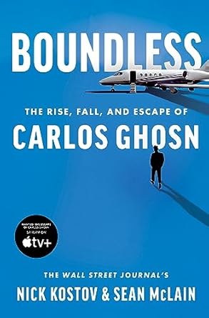 Boundless: The Rise, Fall, and Escape of Carlos Ghosn