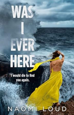 Was I Ever Here: A Dark Romance
