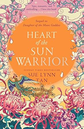 Heart Of The Sun Warrior: The SUNDAY TIMES bestselling sequel to the epic DAUGHTER OF THE MOON GODDESS: Book 2