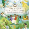 The Story for Little Ones: Discover the Bible in Pictures