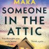 Someone in the Attic: The gripping, twisty new thriller from the Sunday Times bestselling author of No One Saw a Thing