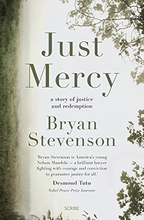 Just Mercy: A story of justice and redemption