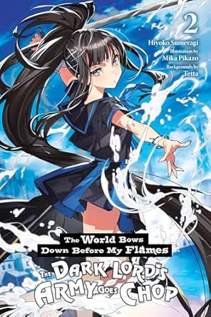 The World Bows Down Before My Flames, Vol. 2 (novel): Volume 2