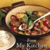 From My Kitchen to Yours: Easy and Gluten-free Recipes the Whole Family Will Love