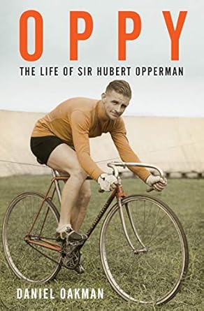 Oppy: The Life of Sir Hubert Opperman