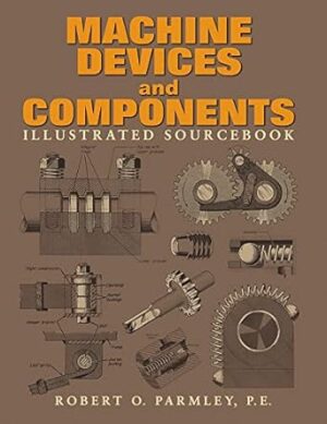Machine Devices and Components Illustrated Sourcebook