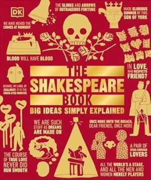 The Shakespeare Book: Big Ideas Simply Explained