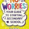 No Worries: Your Guide to Starting Secondary School