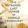 The Strange Last Voyage of Donald Crowhurst: Now Filmed As The Mercy