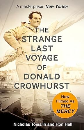 The Strange Last Voyage of Donald Crowhurst: Now Filmed As The Mercy