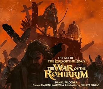The Art of the Lord of the Rings: The War of the Rohirrim