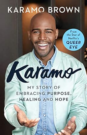 Karamo: My Story of Embracing Purpose, Healing and Hope