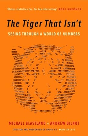 The Tiger That Isn't: Seeing Through a World of Numbers