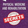 Physical Medicine and Rehabilitation Secrets