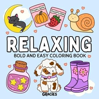 Relaxing: Bold and Easy Coloring Book for Adults & Kids, Cozy and Simple for Stress Relief
