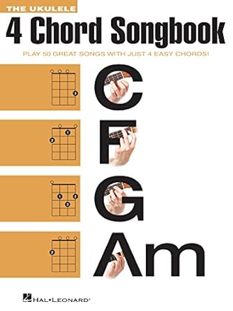 The Ukulele 4 Chord Songbook