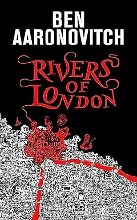 Rivers of London: Book 1 in the #1 bestselling Rivers of London series
