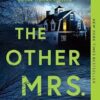 The Other Mrs.: A Thrilling Suspense Novel from the Nyt Bestselling Author of Local Woman Missing