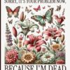 Sorry, it’s Your Problem Now, Because I'm Dead: Simple End of Life Planner | Organizer Essential Info Your Loved Ones Need After You Pass Away