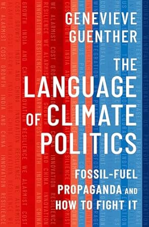 The Language of Climate Politics Fossil-Fuel Propaganda and How to Fight It