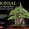 Bonsai and Penjing: Ambassadors of Peace & Beauty