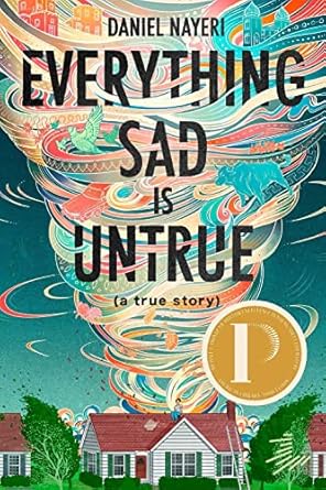 Everything Sad Is Untrue (a True Story)