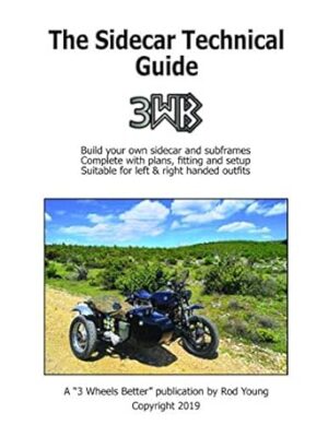 The Sidecar Technical Guide: A technical manual for sidecar fitting, building and modifying