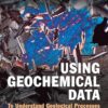 Cambridge Using Geochemical Data : To Understand Geological Processes Book - Paperback - 06 May 2021