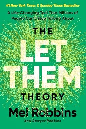 The Let Them Theory: A Life-Changing Tool That Millions of People Can’t Stop Talking About
